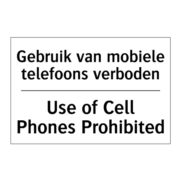 Gebruik van mobiele telefoons /.../ - Use of Cell Phones Prohibited