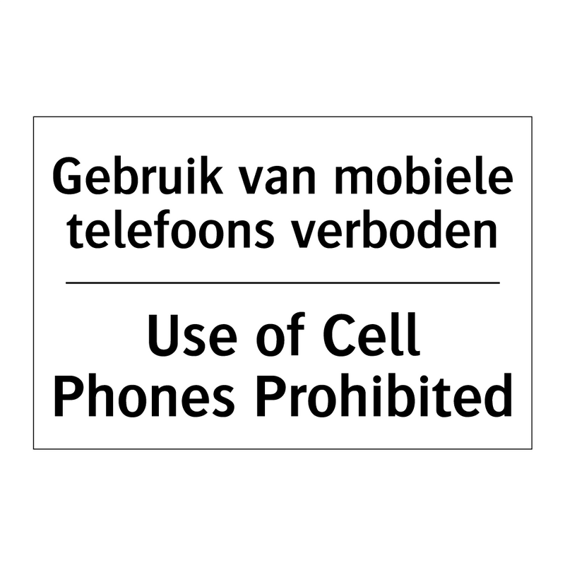 Gebruik van mobiele telefoons /.../ - Use of Cell Phones Prohibited