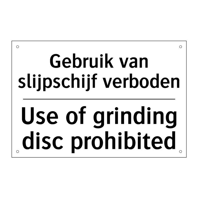 Gebruik van slijpschijf verboden/.../ - Use of grinding disc prohibited/.../