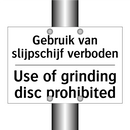 Gebruik van slijpschijf verboden/.../ - Use of grinding disc prohibited/.../