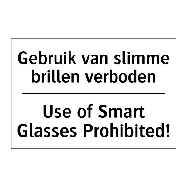 Gebruik van slimme brillen verboden/.../ - Use of Smart Glasses Prohibited!/.../