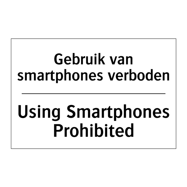 Gebruik van smartphones verboden/.../ - Using Smartphones Prohibited