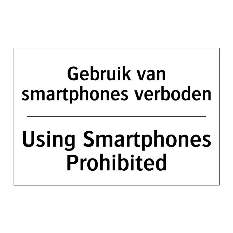 Gebruik van smartphones verboden/.../ - Using Smartphones Prohibited