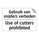 Gebruik van snijders verboden - Use of cutters prohibited