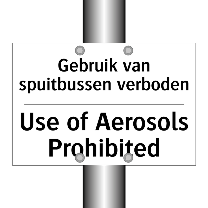 Gebruik van spuitbussen verboden/.../ - Use of Aerosols Prohibited