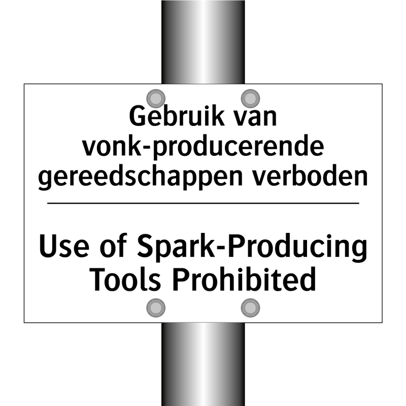 Gebruik van vonk-producerende /.../ - Use of Spark-Producing Tools Prohibited/.../