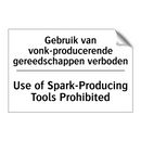 Gebruik van vonk-producerende /.../ - Use of Spark-Producing Tools Prohibited/.../
