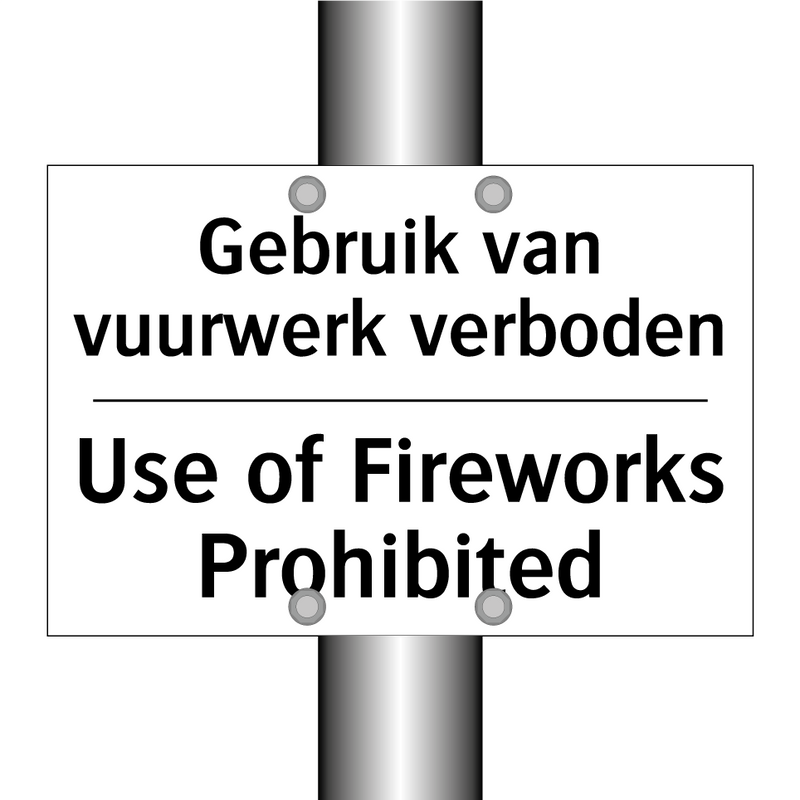 Gebruik van vuurwerk verboden - Use of Fireworks Prohibited