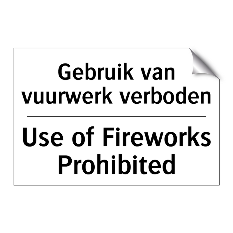 Gebruik van vuurwerk verboden - Use of Fireworks Prohibited
