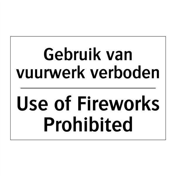 Gebruik van vuurwerk verboden - Use of Fireworks Prohibited