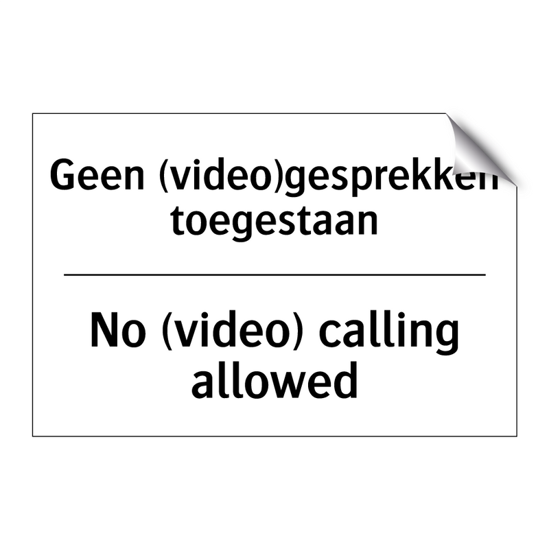 Geen (video)gesprekken toegestaan/.../ - No (video) calling allowed