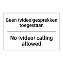 Geen (video)gesprekken toegestaan/.../ - No (video) calling allowed