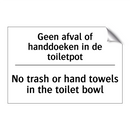 Geen afval of handdoeken in de /.../ - No trash or hand towels in the /.../