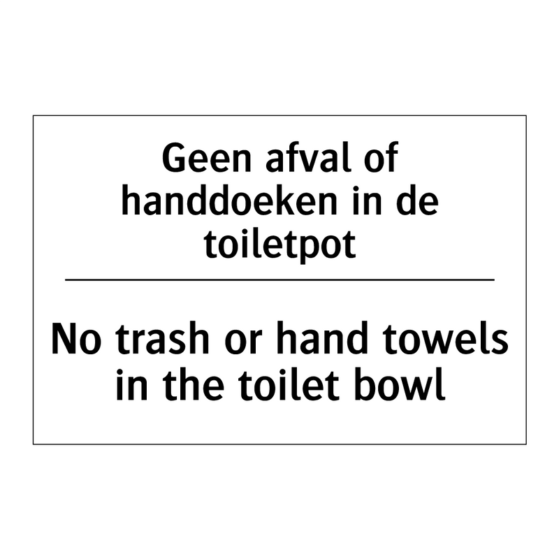 Geen afval of handdoeken in de /.../ - No trash or hand towels in the /.../