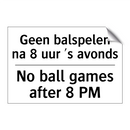 Geen balspelen na 8 uur 's avonds/.../ - No ball games after 8 PM