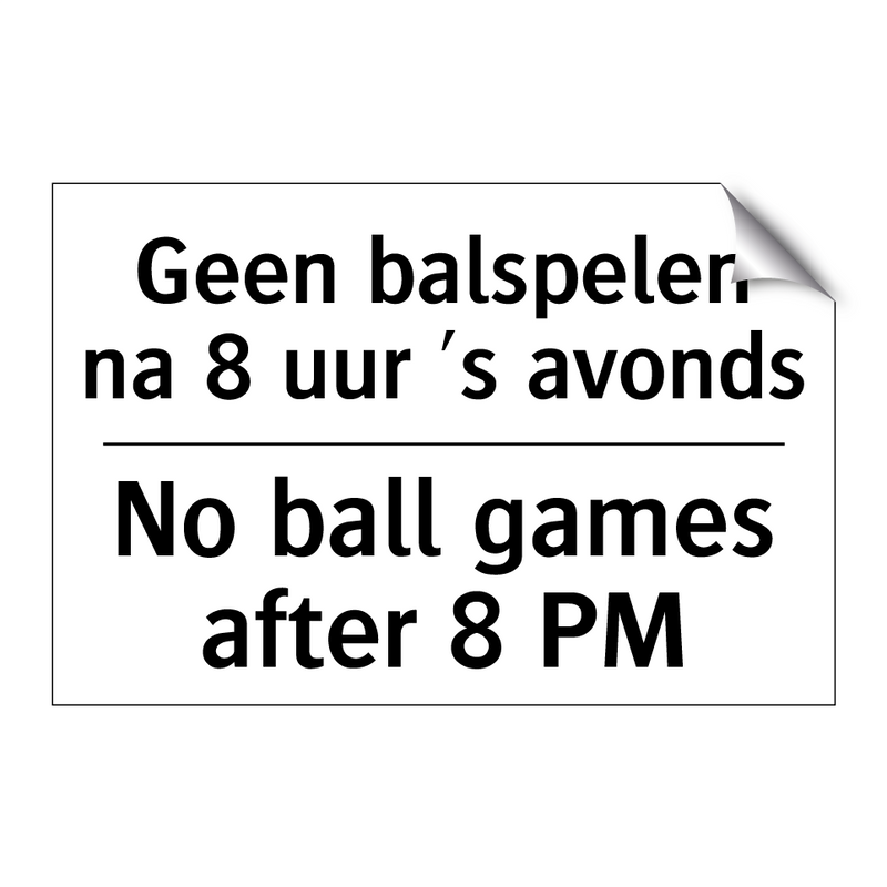 Geen balspelen na 8 uur 's avonds/.../ - No ball games after 8 PM