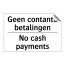 Geen contante betalingen - No cash payments