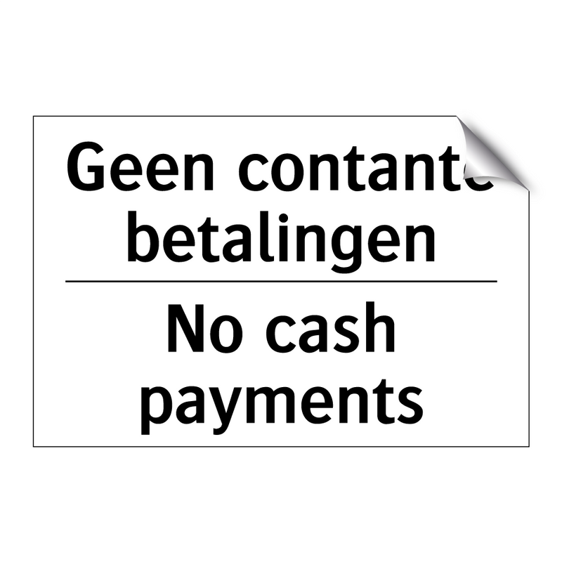 Geen contante betalingen - No cash payments