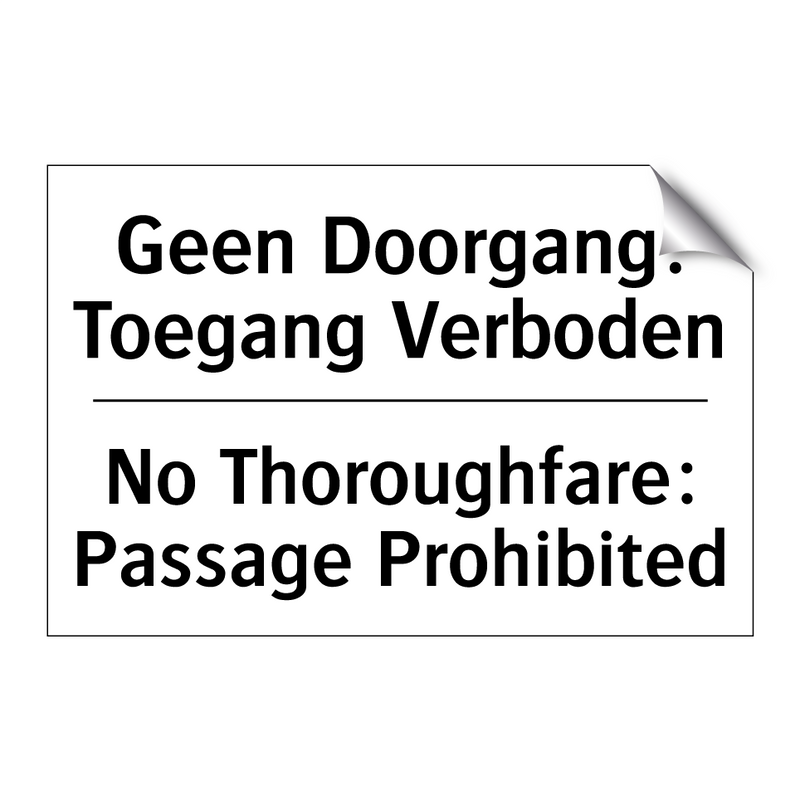 Geen Doorgang: Toegang Verboden/.../ - No Thoroughfare: Passage Prohibited/.../