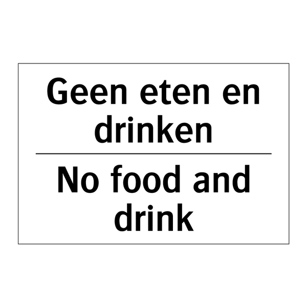 Geen eten en drinken - No food and drink