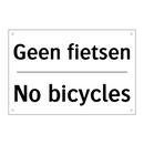 Geen fietsen - No bicycles