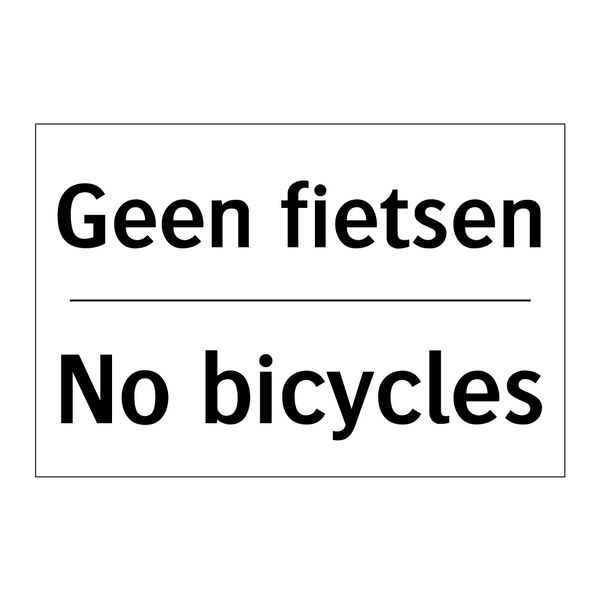 Geen fietsen - No bicycles