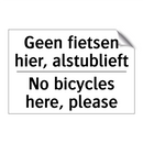 Geen fietsen hier, alstublieft - No bicycles here, please