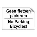 Geen fietsen parkeren - No Parking Bicycles!