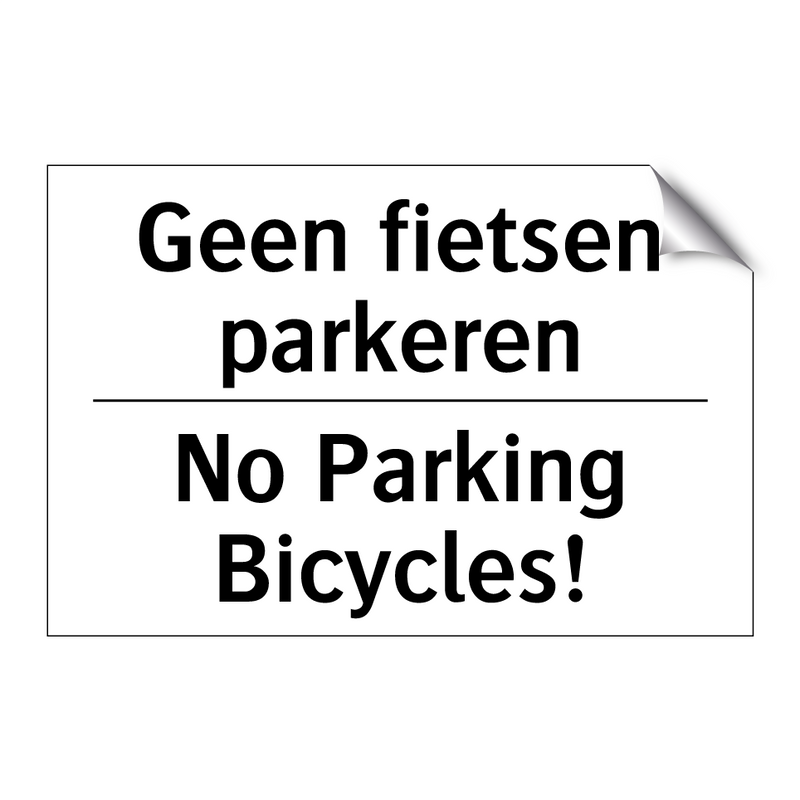 Geen fietsen parkeren - No Parking Bicycles!