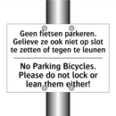 Geen fietsen parkeren. Gelieve /.../ - No Parking Bicycles. Please do /.../