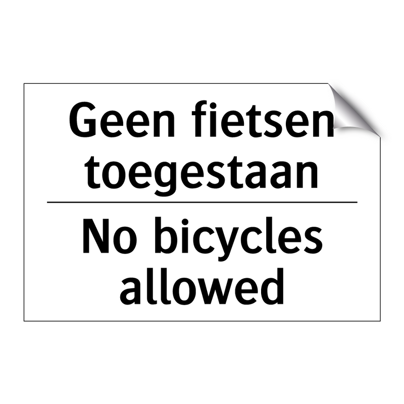 Geen fietsen toegestaan - No bicycles allowed