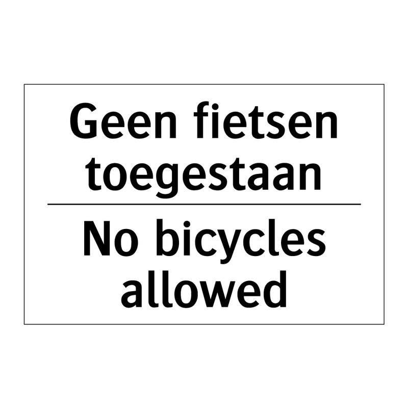 Geen fietsen toegestaan - No bicycles allowed