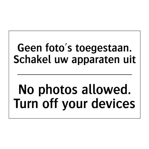 Geen foto's toegestaan. Schakel /.../ - No photos allowed. Turn off your /.../