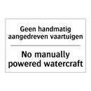 Geen handmatig aangedreven vaartuigen/.../ - No manually powered watercraft
