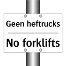 Geen heftrucks - No forklifts