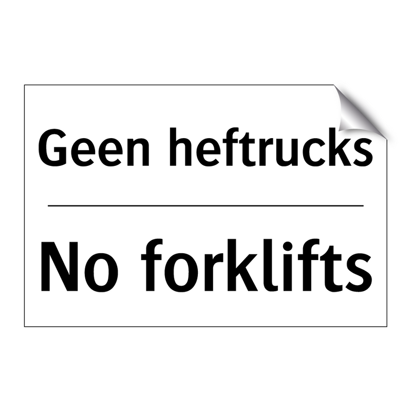 Geen heftrucks - No forklifts