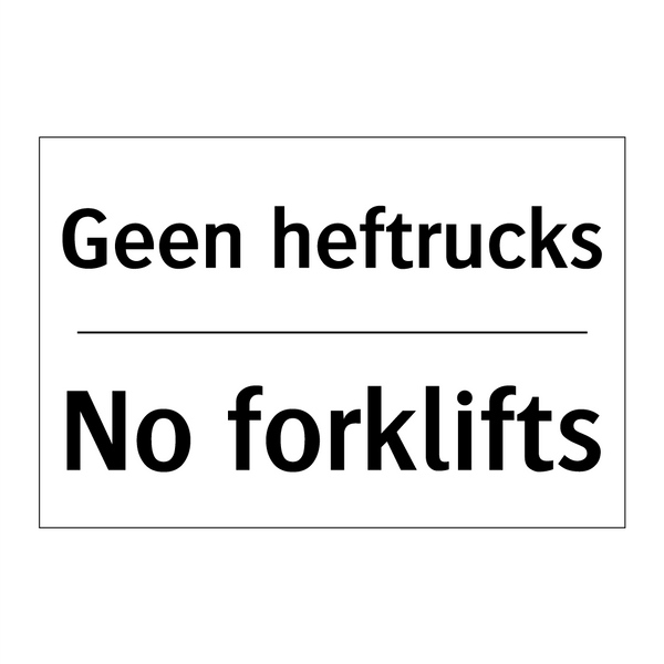 Geen heftrucks - No forklifts