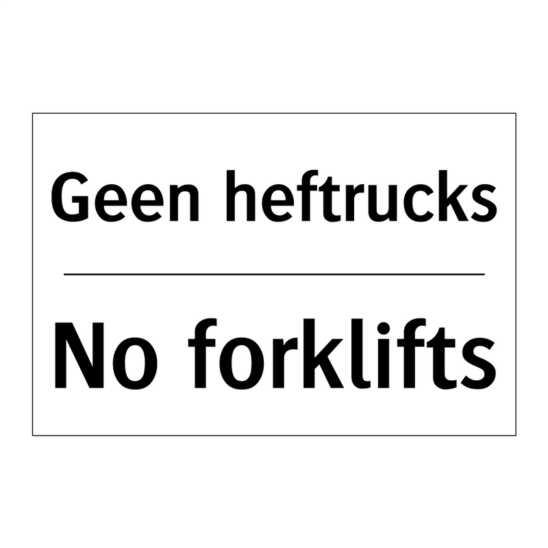 Geen heftrucks - No forklifts