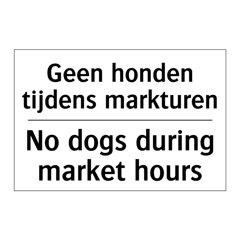 Geen honden tijdens markturen - No dogs during market hours