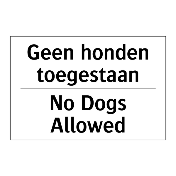 Geen honden toegestaan - No Dogs Allowed