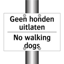 Geen honden uitlaten - No walking dogs