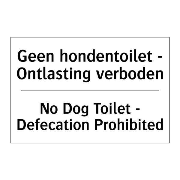 Geen hondentoilet - Ontlasting /.../ - No Dog Toilet - Defecation Prohibited/.../