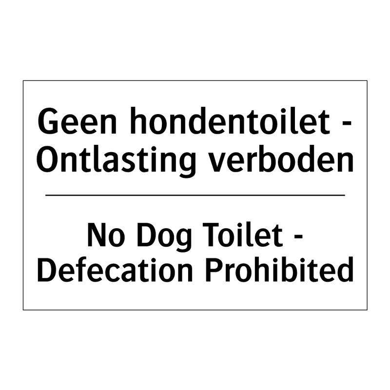 Geen hondentoilet - Ontlasting /.../ - No Dog Toilet - Defecation Prohibited/.../