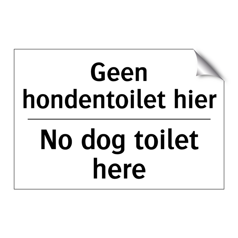 Geen hondentoilet hier - No dog toilet here