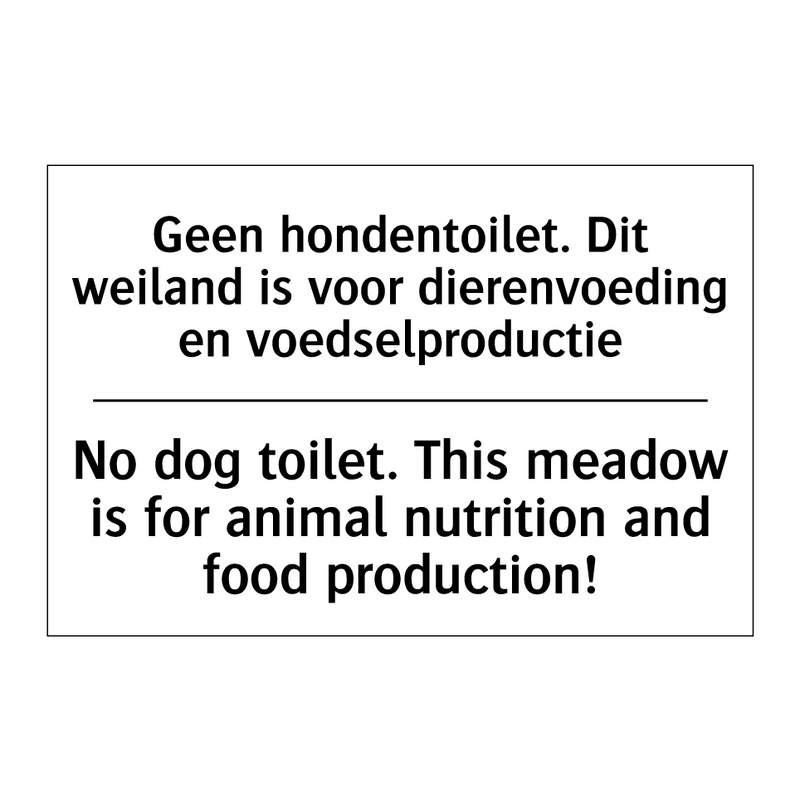 Geen hondentoilet. Dit weiland /.../ - No dog toilet. This meadow is /.../