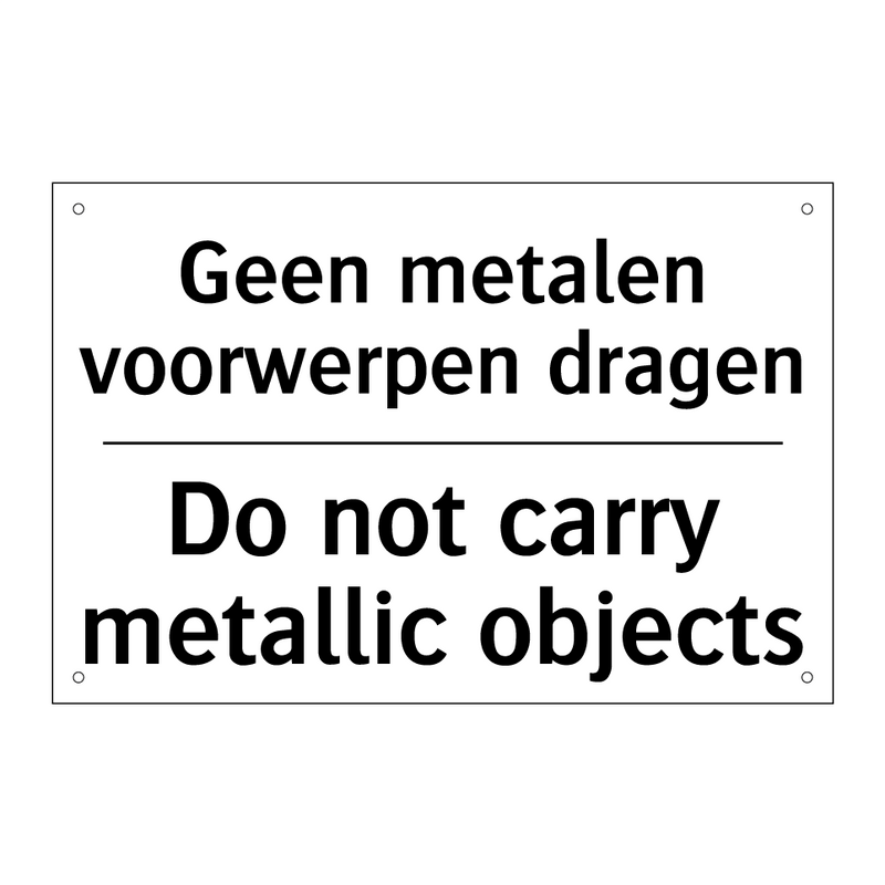Geen metalen voorwerpen dragen - Do not carry metallic objects