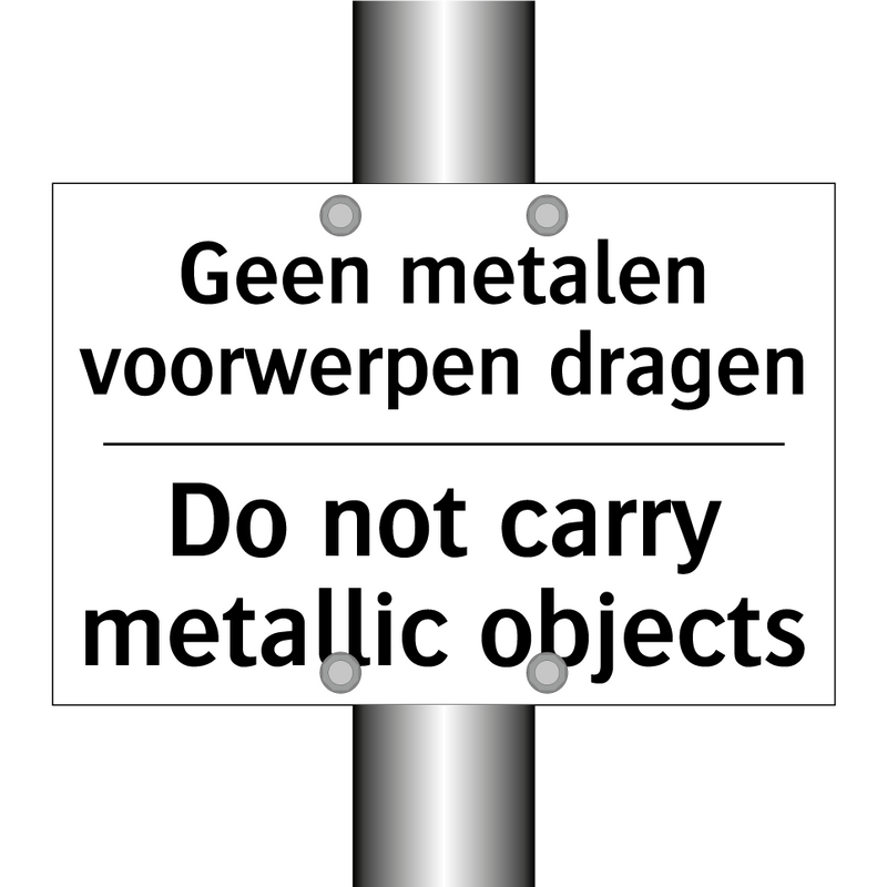 Geen metalen voorwerpen dragen - Do not carry metallic objects