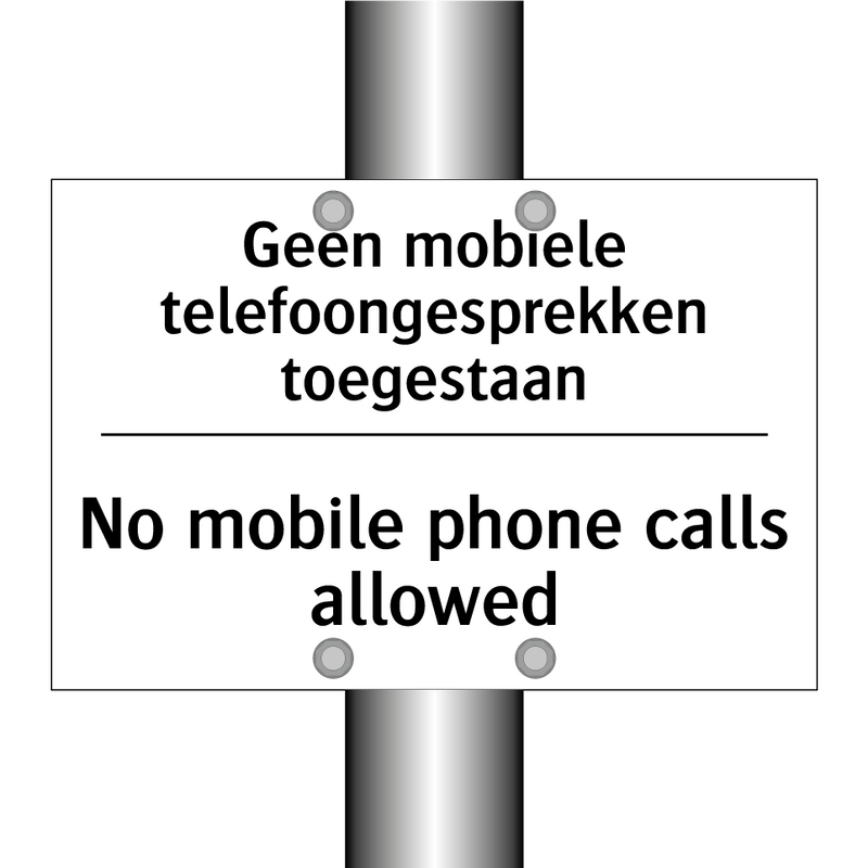 Geen mobiele telefoongesprekken /.../ - No mobile phone calls allowed