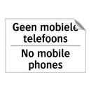 Geen mobiele telefoons - No mobile phones