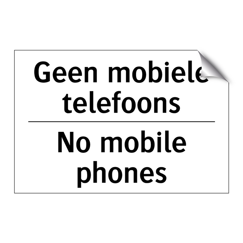 Geen mobiele telefoons - No mobile phones